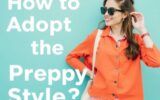 Comment adopter le style preppy ? Le guide complet pour un look élégant et décontracté